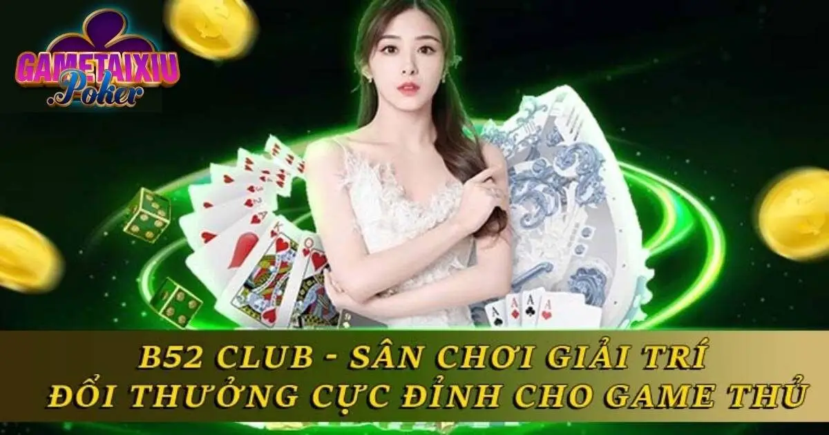 B52 - Cổng Game Bom Tấn Hot Nhất Trên Thị Trường Cá Cược
